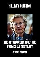 Algopix Similar Product 11 - HILLARY CLINTON THE UNTOLD STORY ABOUT