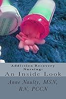 Algopix Similar Product 13 - Addiction Recovery Nursing An Inside