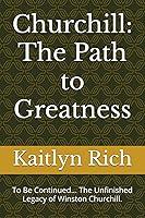 Algopix Similar Product 10 - Churchill The Path to Greatness To Be