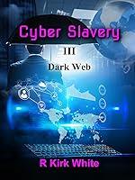 Algopix Similar Product 3 - Cyber Slavery III: Dark Web