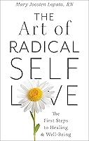 Algopix Similar Product 20 - The Art of Radical SelfLove The First