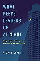 Algopix Similar Product 11 - What Keeps Leaders Up at Night