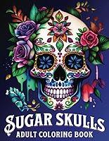 Algopix Similar Product 18 - Sugar Skulls Adult Coloring Book