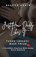 Algopix Similar Product 8 - Just How Daddy Likes It Taboo Lessons