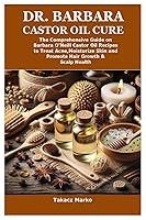 Algopix Similar Product 18 - Dr Barbara Castor Oil Cure The