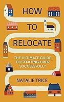 Algopix Similar Product 15 - How to Relocate The Ultimate Guide to