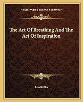 Algopix Similar Product 10 - The Art Of Breathing And The Act Of