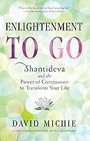 Algopix Similar Product 9 - Enlightenment to Go Shantideva and the