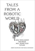 Algopix Similar Product 17 - Tales from a Robotic World How