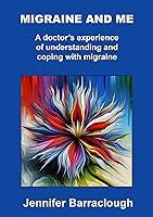 Algopix Similar Product 2 - Migraine and Me A Doctors Experience