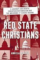Algopix Similar Product 3 - Red State Christians A Journey into