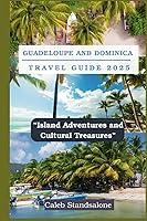 Algopix Similar Product 8 - Guadeloupe and Dominica Travel Guide