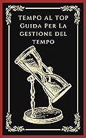 Algopix Similar Product 16 - Tempo al Top Guida pratica per una