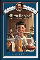 Algopix Similar Product 7 - Milton Hershey Young Chocolatier