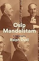 Algopix Similar Product 11 - Osip Mandelstam: A Biography