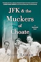 Algopix Similar Product 19 - JFK  the Muckers of Choate A