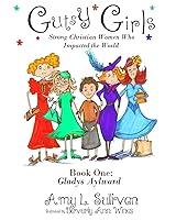 Algopix Similar Product 1 - Gutsy Girls Strong Christian Women Who