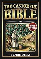 Algopix Similar Product 2 - The Castor Oil Bible 250 Easy and