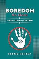 Algopix Similar Product 18 - Boredom No More A Guide to Thriving