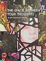 Algopix Similar Product 8 - The Space Between Your Thoughts