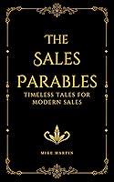 Algopix Similar Product 15 - The Sales Parables Timeless Tales for