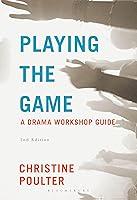 Algopix Similar Product 15 - Playing the Game: A Drama Workshop Guide