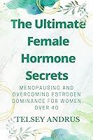 Algopix Similar Product 19 - The Ultimate Female Hormone Secrets