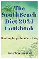 Algopix Similar Product 12 - The South Beach Diet 2024 Cookbook