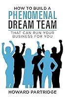 Algopix Similar Product 16 - How to Build a Phenomenal Dream Team