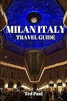 Algopix Similar Product 18 - MILAN ITALY TRAVEL GUIDE 2023  Beyond