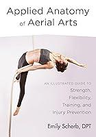 Algopix Similar Product 18 - Applied Anatomy of Aerial Arts An