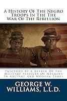 Algopix Similar Product 15 - A History Of The Negro Troops In The