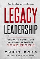 Algopix Similar Product 8 - LEGACY Leadership Growing Your Most