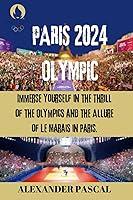 Algopix Similar Product 8 - PARIS 2024 OLYMPIC Immerse Yourself in