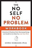 Algopix Similar Product 19 - The No Self No Problem Workbook