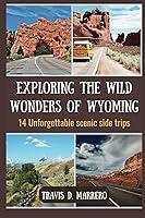 Algopix Similar Product 13 - EXPLORING THE WILD WONDERS OF WYOMING