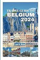 Algopix Similar Product 12 - TRAVEL GUIDE TO BELGIUM 2024