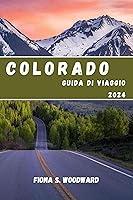 Algopix Similar Product 5 - COLORADO GUIDA DI VIAGGIO 2024 Italian