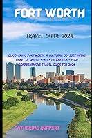 Algopix Similar Product 4 - Fort Worth Travel Guide 2024