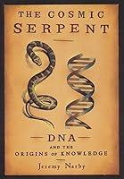 Algopix Similar Product 1 - The Cosmic Serpent DNA and the Origins