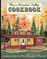 Algopix Similar Product 13 - Macs Paradise Valley Cookbook Recipes