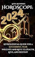 Algopix Similar Product 18 - Horoscope 2024 Astrological Guide for