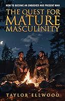 Algopix Similar Product 16 - The Quest for Mature Masculinity How