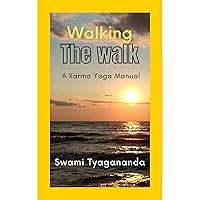 Algopix Similar Product 16 - Walking the Walk: A Karma Yoga Manual