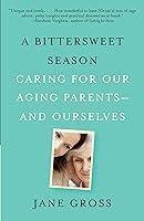 Algopix Similar Product 4 - A Bittersweet Season Caring for Our