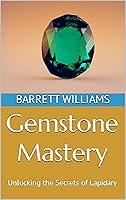 Algopix Similar Product 18 - Gemstone Mastery Unlocking the Secrets