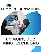 Algopix Similar Product 7 - Comment convaincre en moins de 2