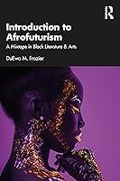 Algopix Similar Product 19 - Introduction to Afrofuturism A Mixtape