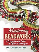 Algopix Similar Product 6 - Mastering Beadwork