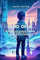 Algopix Similar Product 14 - Land Of AI An Illustrated Journey